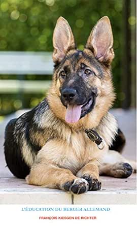 L Education Du Berger Allemand French Edition Ebook Francois Kiesgen De Richter Amazon It Kindle Store