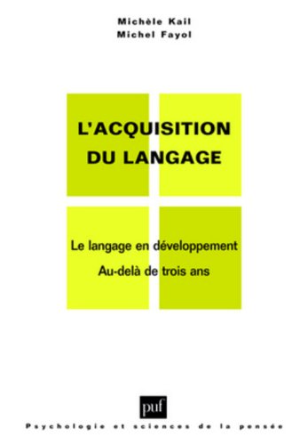 Download L' Acquisition du langage, tome 2 : Le langage en développement, au-delà de trois ans Download L' Acquisition du langage, tome 2 : Le langage en développement, au-delà de trois ans