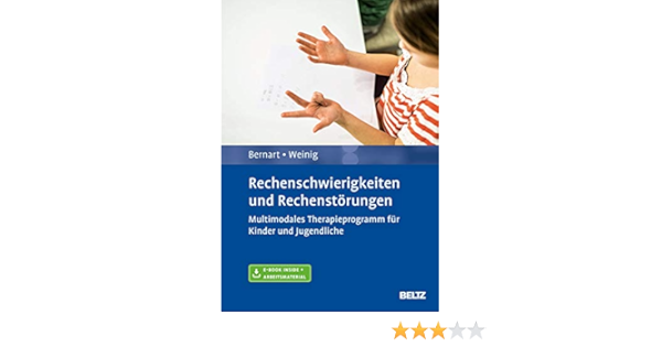 Rechenschwierigkeiten Und Rechenstorungen Multimodales Therapieprogramm Fur Kinder Und Jugendliche Mit E Book Inside Und Arbeitsmaterial Amazon De Bernart Hartmut Weinig Jakob Bucher