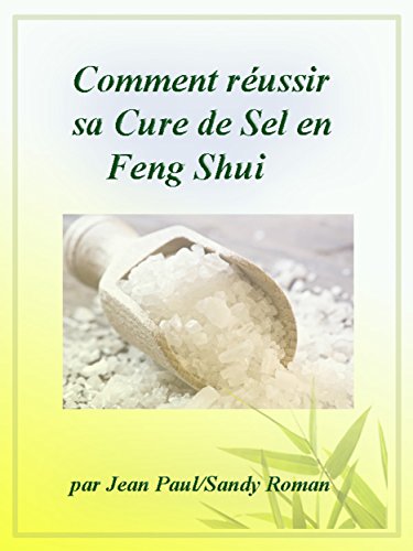 Comment réussir sa Cure de Sel en Feng Shui gratuit Comment réussir sa Cure de Sel en Feng Shui gratuit