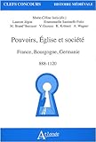 Image de Pouvoir, Eglise et societés en France, Bourgogne, Germanie : 888-1120