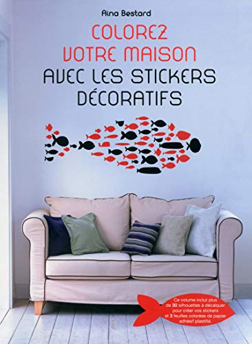 Colorez votre maison avec les stickers décoratifs Colorez votre maison avec les stickers décoratifs