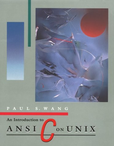 An Introduction to ANSI C on Unix (Computer Science) by Paul S. Wang (1991-09-01) en ligne An Introduction to ANSI C on Unix (Computer Science) by Paul S. Wang (1991-09-01) en ligne