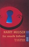 Image de Das sexuelle Bollwerk: Sinn und Wahnsinn von Wilhelm Reich