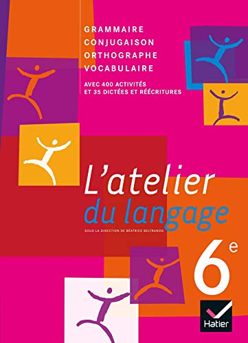 Télécharger L'atelier du langage Français 6e éd. 2009 - Manuel de l'élève Francais PDF