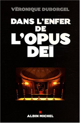 couverture de : Dans l'enfer de l'Opus Dei