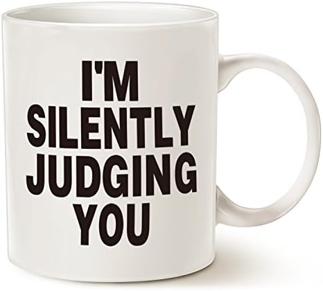 MAUAG MUG Funny Coffee Mug Christmas Gifts - I'M SILENTLY JUDGING YOU - Best Unique Gifts Ceramic Cup White, 11 Oz