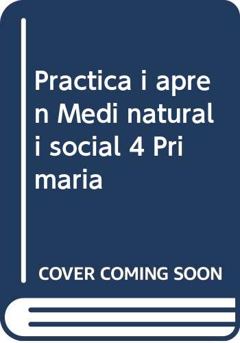 Practica i aprèn Medi natural i social 4 Primària (Projecte Dimensions i competències)