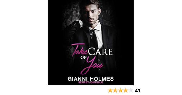 Take Care Of You Taking Care Series Book 1 Gianni Holmes John Solo Tantor Audio Amazon Fr Livres Audio Audible