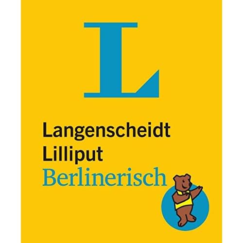 [PDF] Download Langenscheidt Lilliput Berlinerisch: Berlinerisch-Hochdeutsch/Hochdeutsch-Berlinerisch (Langenscheidt Dialekt-Lilliputs) Kostenlos