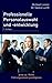 Professionelle Personalauswahl und -entwicklung by 