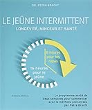 Le jeûne intermittent : Longévité, minceur et bonne santé
