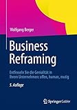 Image de Business Reframing: Entfesseln Sie die Genialität in Ihrem Unternehmen: offen, human, mutig