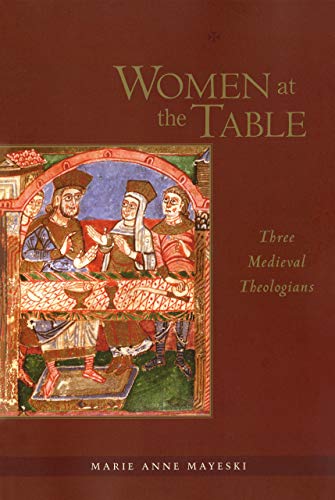 Women at the Table: Three Medieval Theologians livre