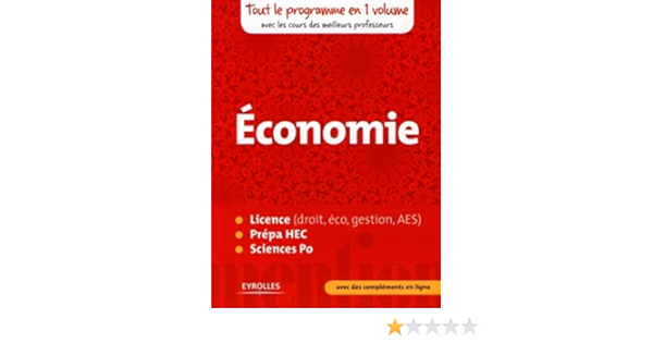 Amazon Fr Economie Licence Droit Eco Gestion Aes Prepa Hec Sciences Po Gilles Postel Vinay Jean Yves Grenier Bertrand Lemennicier Edmond Malinvaud Livres