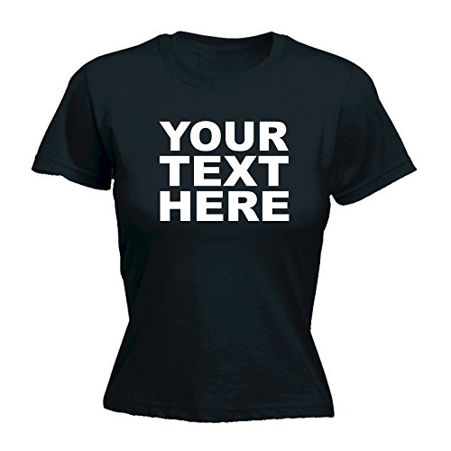 Novelty Funny Top - Slogans Women's Your Text HERE Front & Back Personalised Design - Fitted T-Shirt