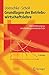 Grundlagen der Betriebswirtschaftslehre: Eine Einführung aus entscheidungsorientierter Sicht (Springer-Lehrbuch) by Wolfgang Domschke, Armin Scholl