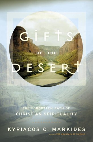 Gifts of the Desert: The Forgotten Path of Christian Spirituality (English Edition) Gifts of the Desert: The Forgotten Path of Christian Spirituality (English Edition)