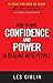 How to Have Confidence and Power in Dealing with People by