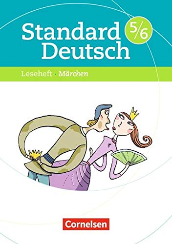 Standard Deutsch: 5./6. Schuljahr - Märchen: Leseheft mit Lösungen