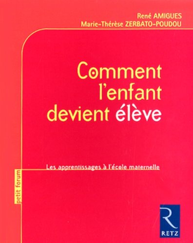Download Comment l'enfant devient élève : Les apprentissages à l'école maternelle
