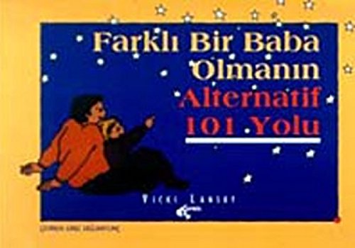 FARKLI BİR BABA OLMANIN ALTERNATİF 101 YOL livre