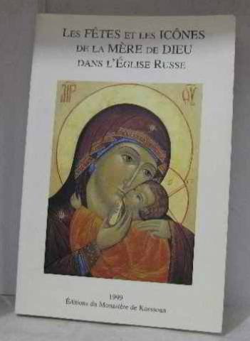Les fêtes et les icônes de la mère Dieu dans l'Eglise russe gratuit Les fêtes et les icônes de la mère Dieu dans l'Eglise russe gratuit