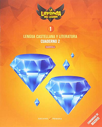 Proyecto: La leyenda del Legado Lengua castellana y Literatura 1 Versión Cuadrícula Cuaderno 2 : Comunidad de Madrid