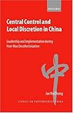 Image de Central Control and Local Discretion in China: Leadership and Implementation during Post-Mao Decollectivization