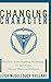 Changing Character: Short-term Anxiety-regulating Psychotherapy For Restructuring Defenses, Affects, And Attachment by Leigh Mccullough Vaillant