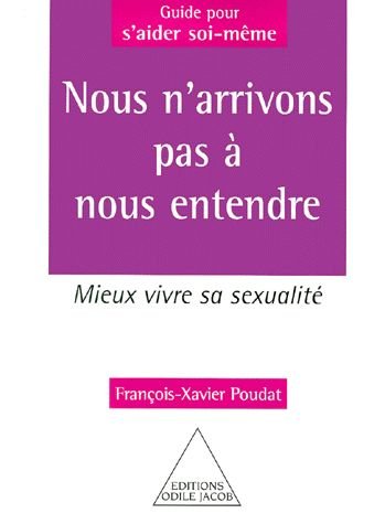 Télécharger Nous n'arrivons pas à nous entendre : Mieux vivre sa sexualité Gratuit