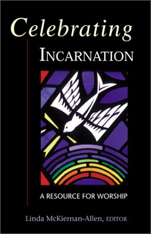 Celebrating Incarnation: A Resource for Worship livre