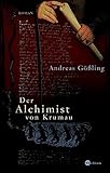 Der Alchimist von Krumau: Roman by Andreas Gössling