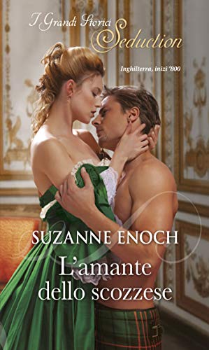 Suzanne Enoch - Gli incontenibili Highlander vol. 01 L'amante dello scozzese (2019)