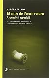  El Mite De L\'Etern Retorn. Arquetips I Repetició (Assaig)