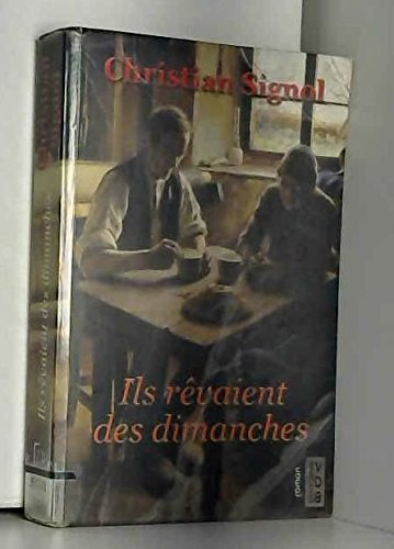 couverture de : Ils r&ecirc;vaient des dimanches