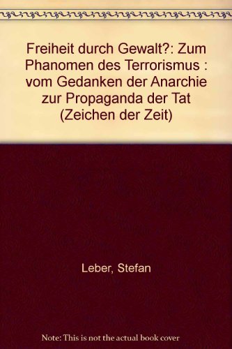 Freiheit durch Gewalt? Zum Phänomen des Terrorismus