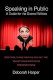 Image de Speaking in Public - A guide for the scared witless (English Edition)