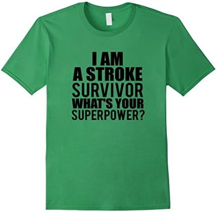 Men's I'm A Stroke Survivor What's Your Superpower T Shirt 3XL Grass