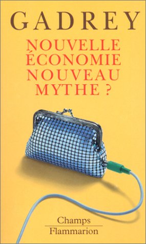 Nouvelle économie nouveau mythe ? francais