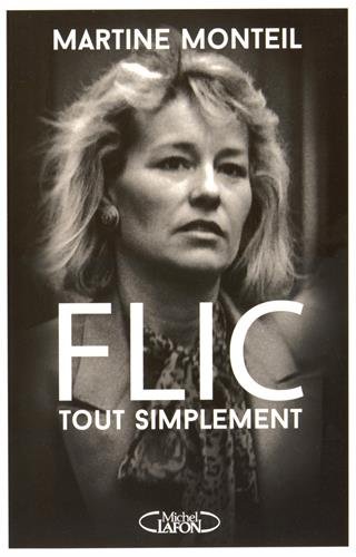 Flic, tout simplement Flic, tout simplement