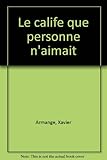 Le calife que personne n'aimait