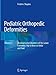 Produktbild Pediatric Orthopedic Deformities, Volume 2: Developmental Disorders of the Lower Extremity: Hip to Knee to Ankle and Foot