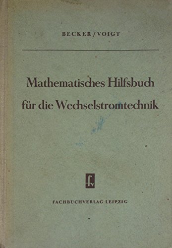 Mathematisches Hilfsbuch für die Wechselstromtechnik
