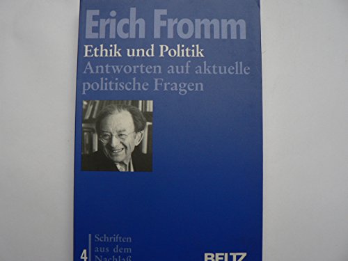 Schriften aus dem Nachlass / Ethik und Politik: Antworten auf aktuelle politische Fragen
