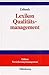 Lexikon Qualitätsmanagement: Handbuch des Modernen Managements auf der Basis des Qualitätsmanagements - Edition Versicherungsmanagement by