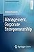 Management: Corporate Entrepreneurship (Studienwissen kompakt) by