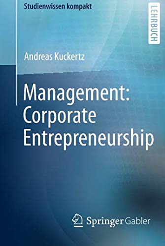 Management: Corporate Entrepreneurship (Studienwissen kompakt)