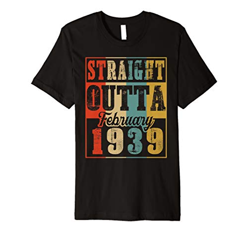 Retro Straight Outta February 1939 80th Birthday Gift Shirt