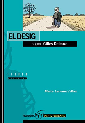 El desig segons Gilles Deleuze: 1 (Filosofia per a profans)